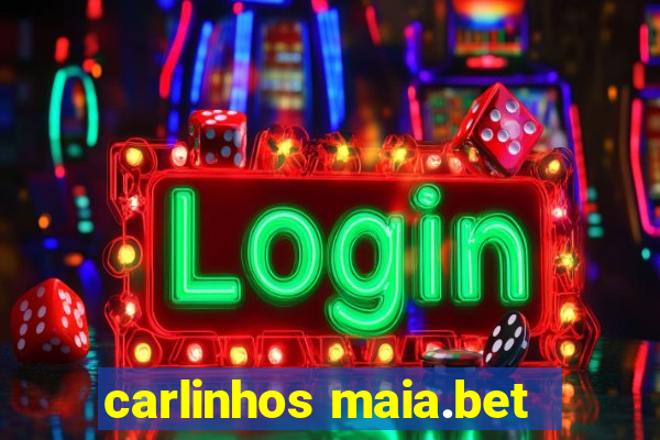 carlinhos maia.bet